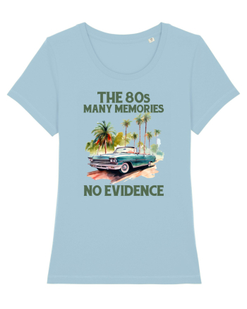 in stilul pop al anilor 80 - The 80s - Many memories, no evidence Sky Blue