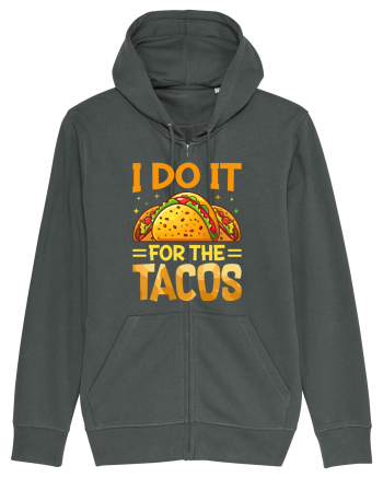 I do it for the tacos Anthracite