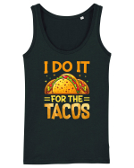 I do it for the tacos Maiou Damă Dreamer