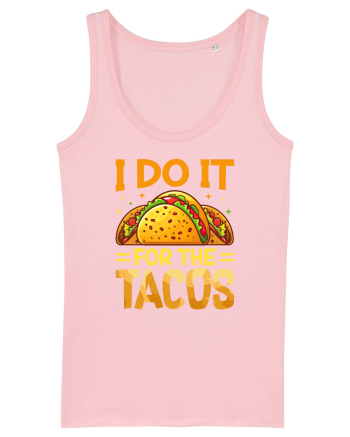 I do it for the tacos Cotton Pink