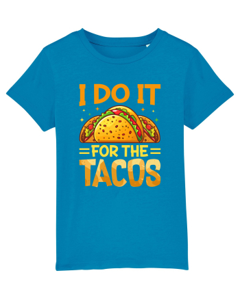 I do it for the tacos Azur
