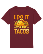 I do it for the tacos Tricou mânecă scurtă  Copii Mini Creator