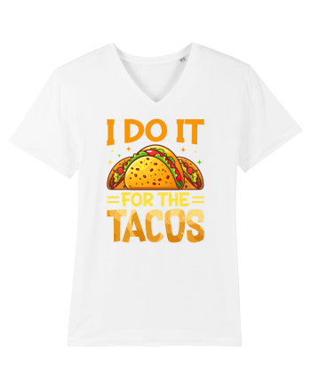 I do it for the tacos White