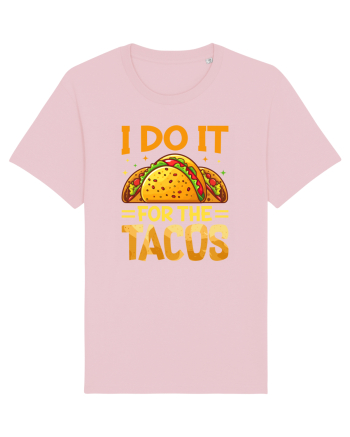 I do it for the tacos Cotton Pink