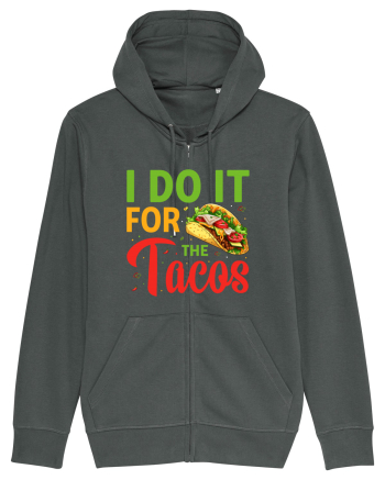 I do it for the tacos Anthracite