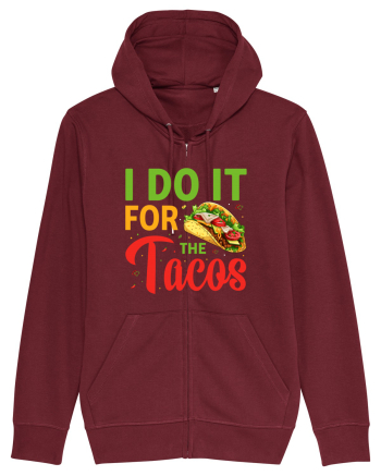I do it for the tacos Burgundy