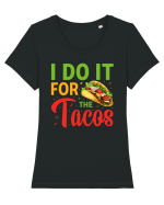I do it for the tacos Tricou mânecă scurtă guler larg fitted Damă Expresser