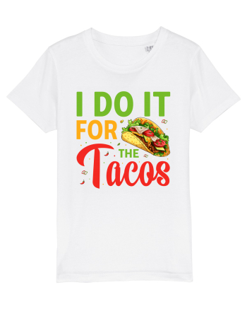 I do it for the tacos White