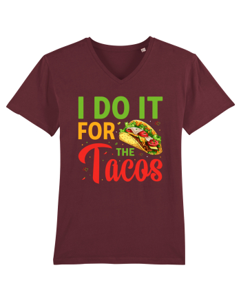 I do it for the tacos Burgundy