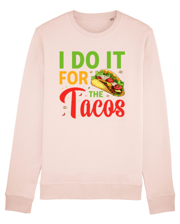I do it for the tacos Candy Pink