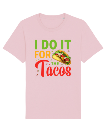 I do it for the tacos Cotton Pink