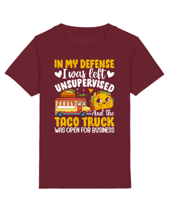 In my defense, I was left unsupervised and the taco truck was open Burgundy
