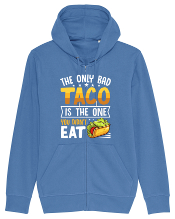 The only bad taco is the one you didn't eat Bright Blue