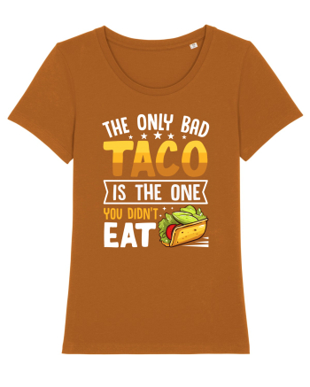 The only bad taco is the one you didn't eat Roasted Orange