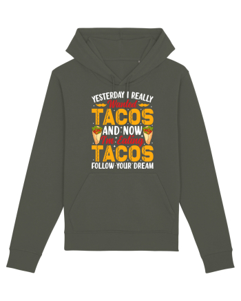 Yesterday I really wanted tacos and now I'm eating tacos follow your dream Khaki