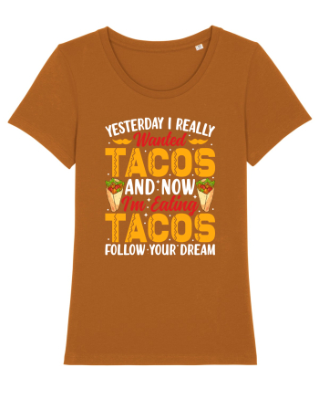 Yesterday I really wanted tacos and now I'm eating tacos follow your dream Roasted Orange