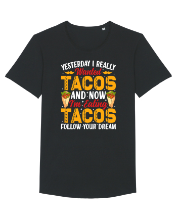 Yesterday I really wanted tacos and now I'm eating tacos follow your dream Black
