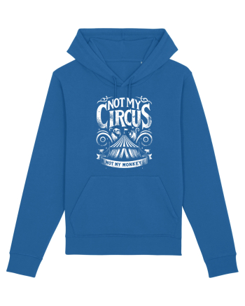 Not my Circus - not my monkey Royal Blue