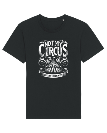Not my Circus - not my monkey Black