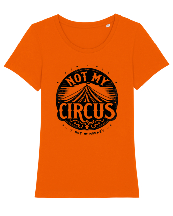 Not my Circus - not my monkey Bright Orange