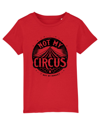 Not my Circus - not my monkey Red