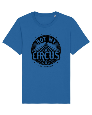 Not my Circus - not my monkey Royal Blue