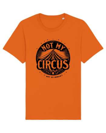 Not my Circus - not my monkey Bright Orange