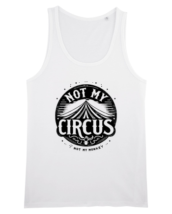 Not my Circus - not my monkey White