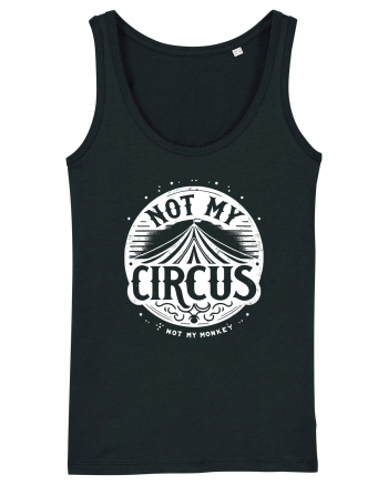 Not my Circus - not my monkey Black