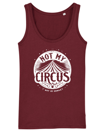 Not my Circus - not my monkey Burgundy