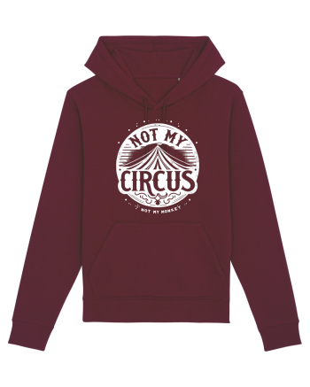 Not my Circus - not my monkey Burgundy