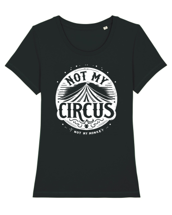 Not my Circus - not my monkey Black