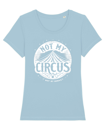 Not my Circus - not my monkey Sky Blue