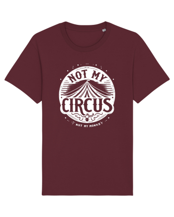 Not my Circus - not my monkey Burgundy
