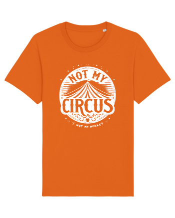 Not my Circus - not my monkey Bright Orange