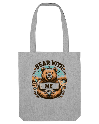 Bear with me Heather Grey