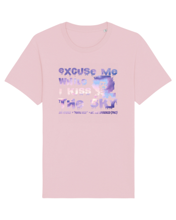 EXCUSE ME WHILE I KISS THE SKY - Jimi Hendrix Cotton Pink