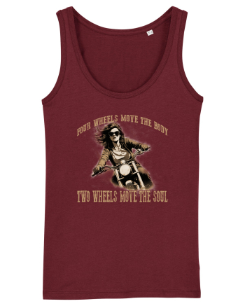 TWO WHEELS MOVE THE SOUL, FOUR WHEELS MOVE THE BODY Burgundy