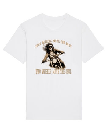 TWO WHEELS MOVE THE SOUL, FOUR WHEELS MOVE THE BODY White