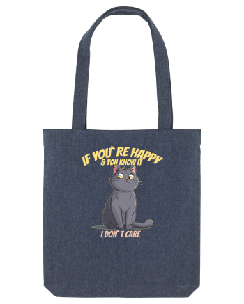 IF YOU`RE HAPPY & U KNOW IT,  I DON`T CARE   Midnight Blue