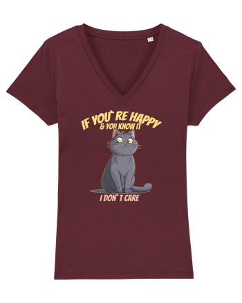 IF YOU`RE HAPPY & U KNOW IT,  I DON`T CARE   Burgundy