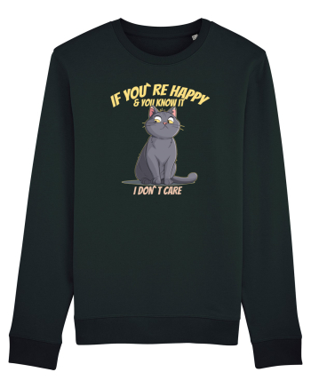 IF YOU`RE HAPPY & U KNOW IT,  I DON`T CARE   Black
