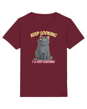 KEEP LOOKING, I`LL KEEP IGNORING 2 Burgundy