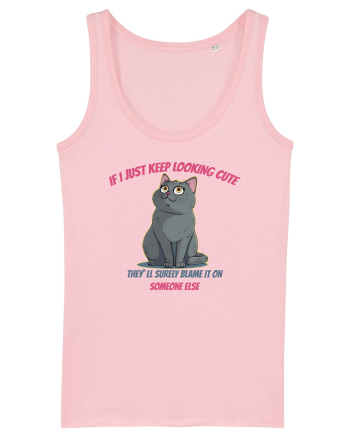 IF I KEEP LOOKING CUTE, THEY`LL BLAME IT ON SOMEONE ELSE Cotton Pink