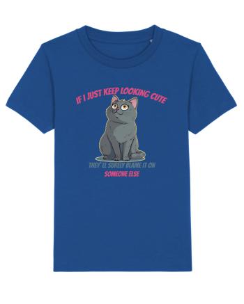 IF I KEEP LOOKING CUTE, THEY`LL BLAME IT ON SOMEONE ELSE Majorelle Blue
