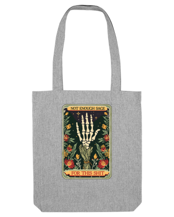 Not Enough Sage for This Shit Heather Grey