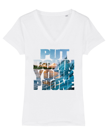 PUT DOWN YOUR PHONE & enjoy life White