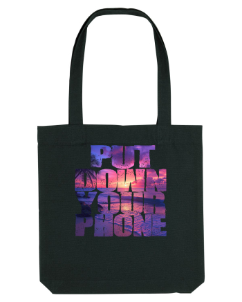 PUT DOWN YOUR PHONE & enjoy life 2 Black
