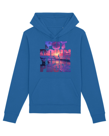 PUT DOWN YOUR PHONE & enjoy life 2 Royal Blue