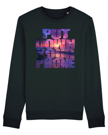 PUT DOWN YOUR PHONE & enjoy life 2 Black